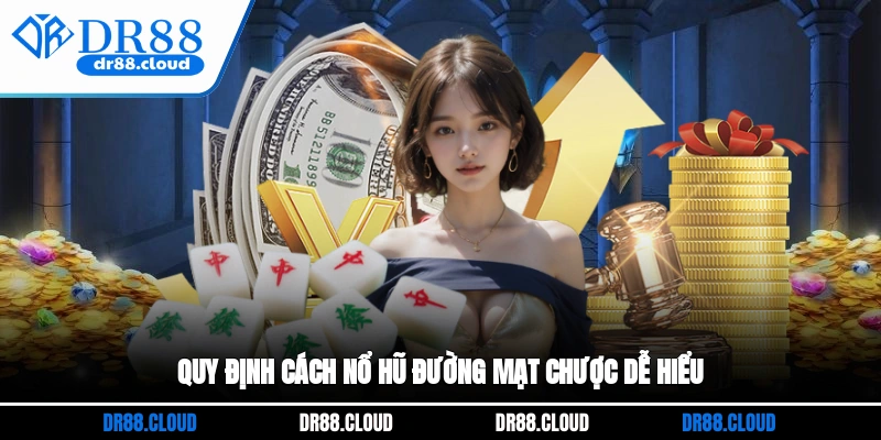 Quy định cách nổ hũ Đường Mạt Chược dễ hiểu